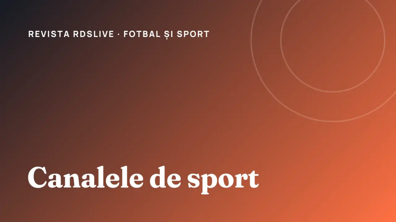 Copertă Revista RdsLive: Canalele de sport din România pe scurt și cum afli pe ce post e meciul de azi